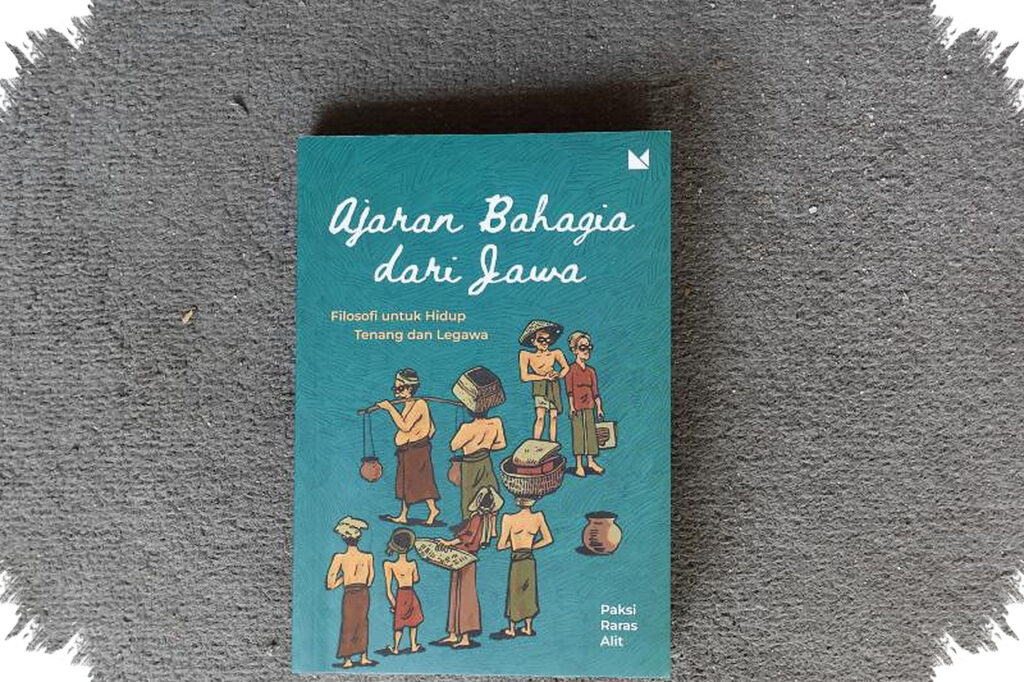 Kebijaksanaan Jawa Tentang Hidup Cukup, Buku Ini Menawarkan Ritme yang Lebih Tenang di Tengah Tuntutan Cepat
