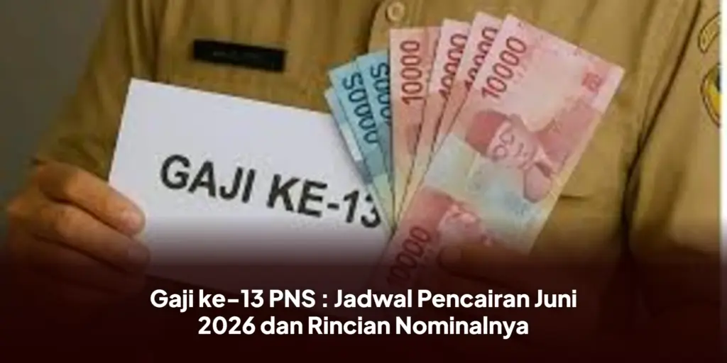 Aturan Baru Gaji Ke-13 ASN, CPNS Dan PPPK Terima Porsi Berbeda Pada Juni 2026