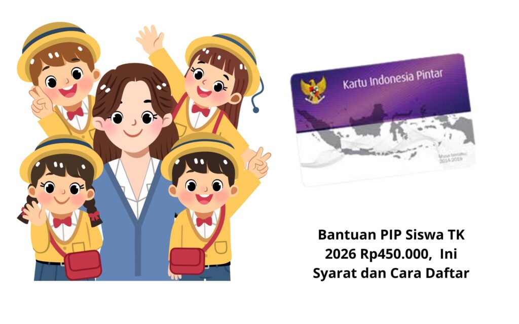 PIP April 2026 Segera Disalurkan, Siswa SMA Dapat Rp1,8 Juta dan SD Rp450 Ribu
