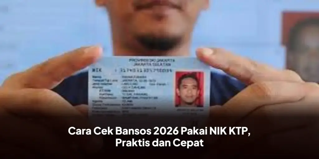 Desil 1 Sampai 4 Jadi Prioritas Bansos 2026, Cek NIK KTP Di Situs Kemensos