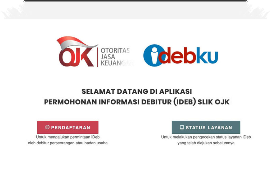 SLIK OJK Diperlonggar untuk KPR, iDeb Tetap Jadi Acuan Utama Riwayat Kredit