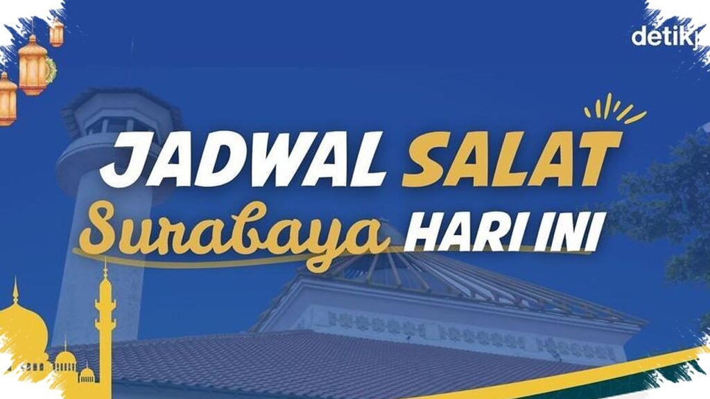 Jadwal Salat Surabaya 13 Mei 2026 Sudah Lengkap, Niat Lima Waktu Lebih Mudah Diingat Sebelum Azan