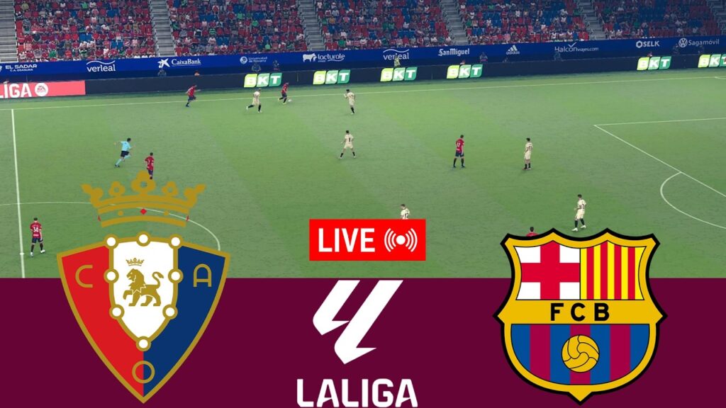 Satu Kemenangan Lagi Menuju Gelar, Barcelona Diuji Osasuna Di El Sadar