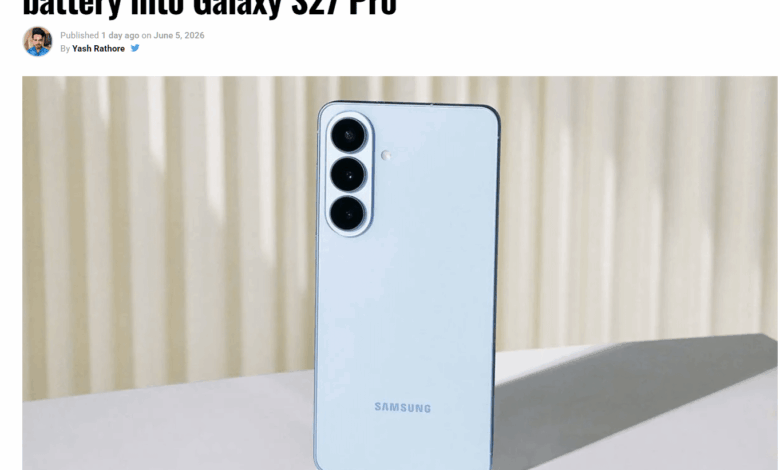 Baterai Galaxy S27 Pro Disebut Setara Ultra, Ukuran Lebih Kecil Justru Lebih Menguntungkan