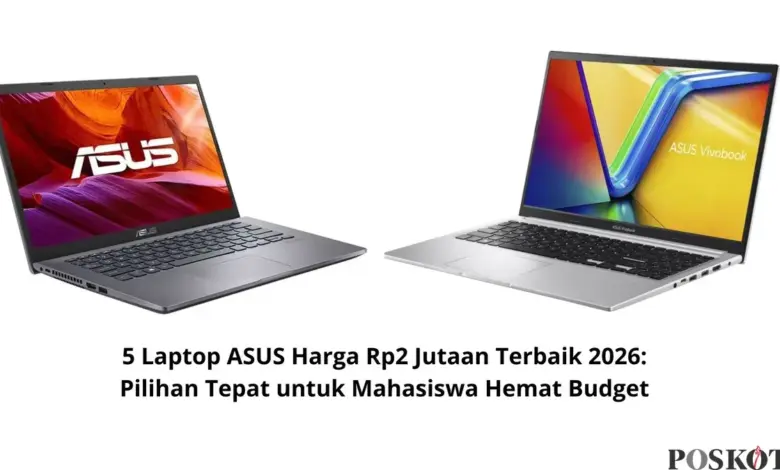 Laptop Asus Rp2 Jutaan, Hemat Biaya Tapi Tetap Masuk Akal untuk Kuliah Padat