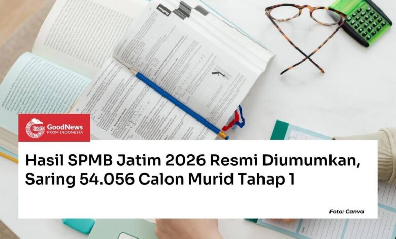 54.056 Murid Lolos Tahap 1 SPMB Jatim 2026, Persaingan Masih Berlapis