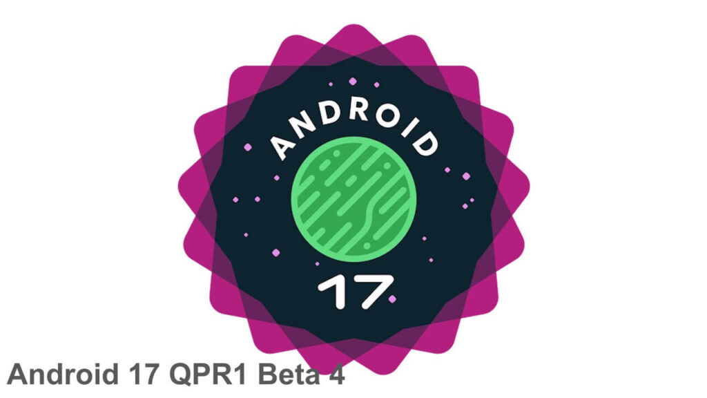 Android 17 QPR1 Beta 4 Hadirkan Perbaikan Penting, Kamera dan Grafis Ikut Dipoles