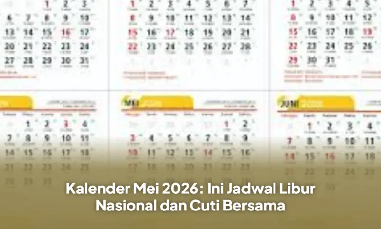 Mei 2026 Paling Padat Tanggal Merah, Dua Cuti Bersama Ini Bikin Libur Lebih Panjang