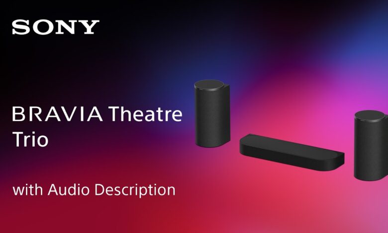 Sony Lepas Bravia Theatre Trio, Sistem Rumah yang Mengubah Cara Menonton Film di Rumah